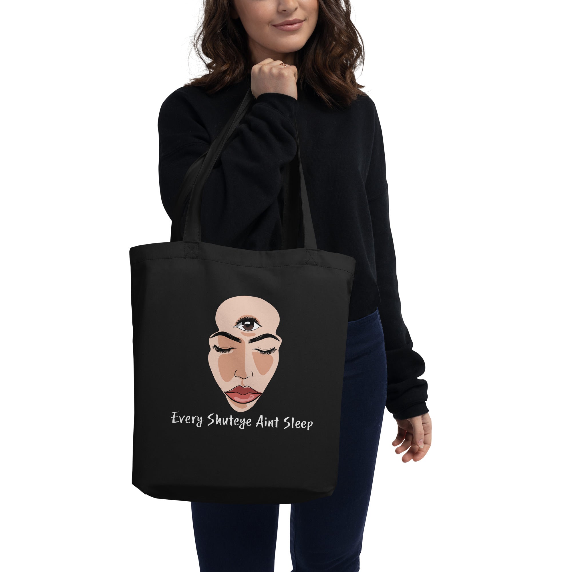 Black Eco Tote Bag - Every Shut Eye Ain't Sleep design